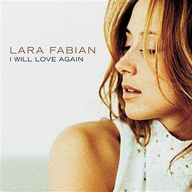 I will love again by Lara Fabian