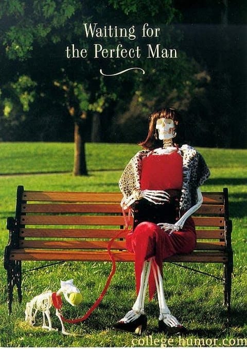 Waiting for the perfect man